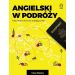 Angielski w podróży Twój paszport do świata anglojęzycznego